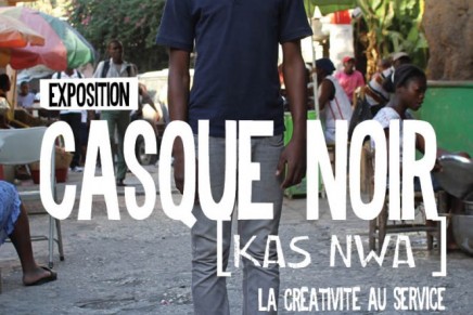 Exposition à La Tohu – Casque Noir / Kas Nwa : Ki Fet An Ayiti